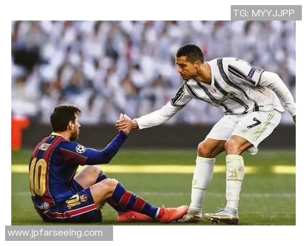 以梅西、C罗等足球巨星为例探讨球员成长路径与职业生涯成功秘诀